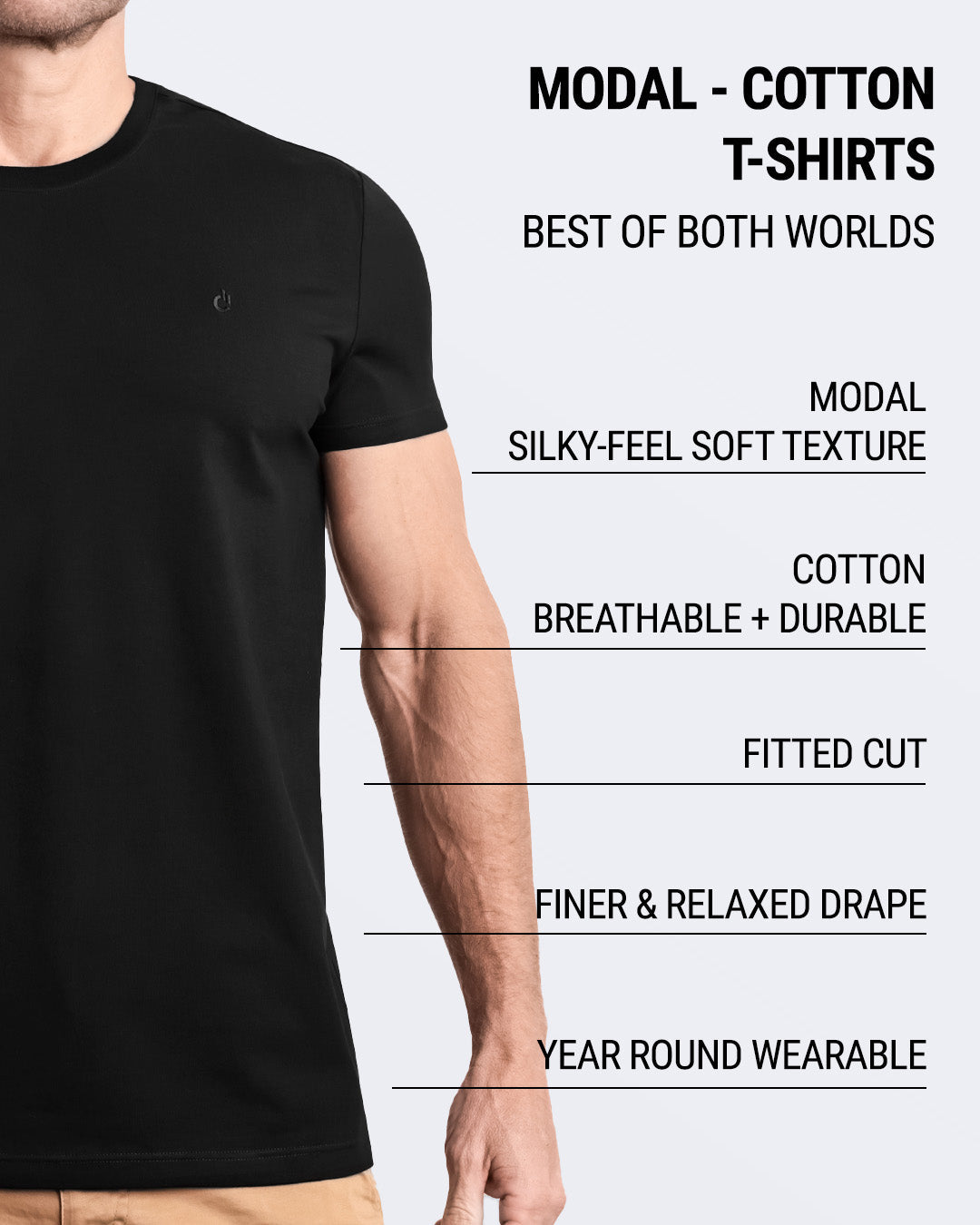 Male model wearing a black modal-cotton T-shirt with a fitted cut. The fabric combines modal for a soft, silky feel and cotton for breathability and durability. The T-shirt has a relaxed drape and is designed for year-round wear.