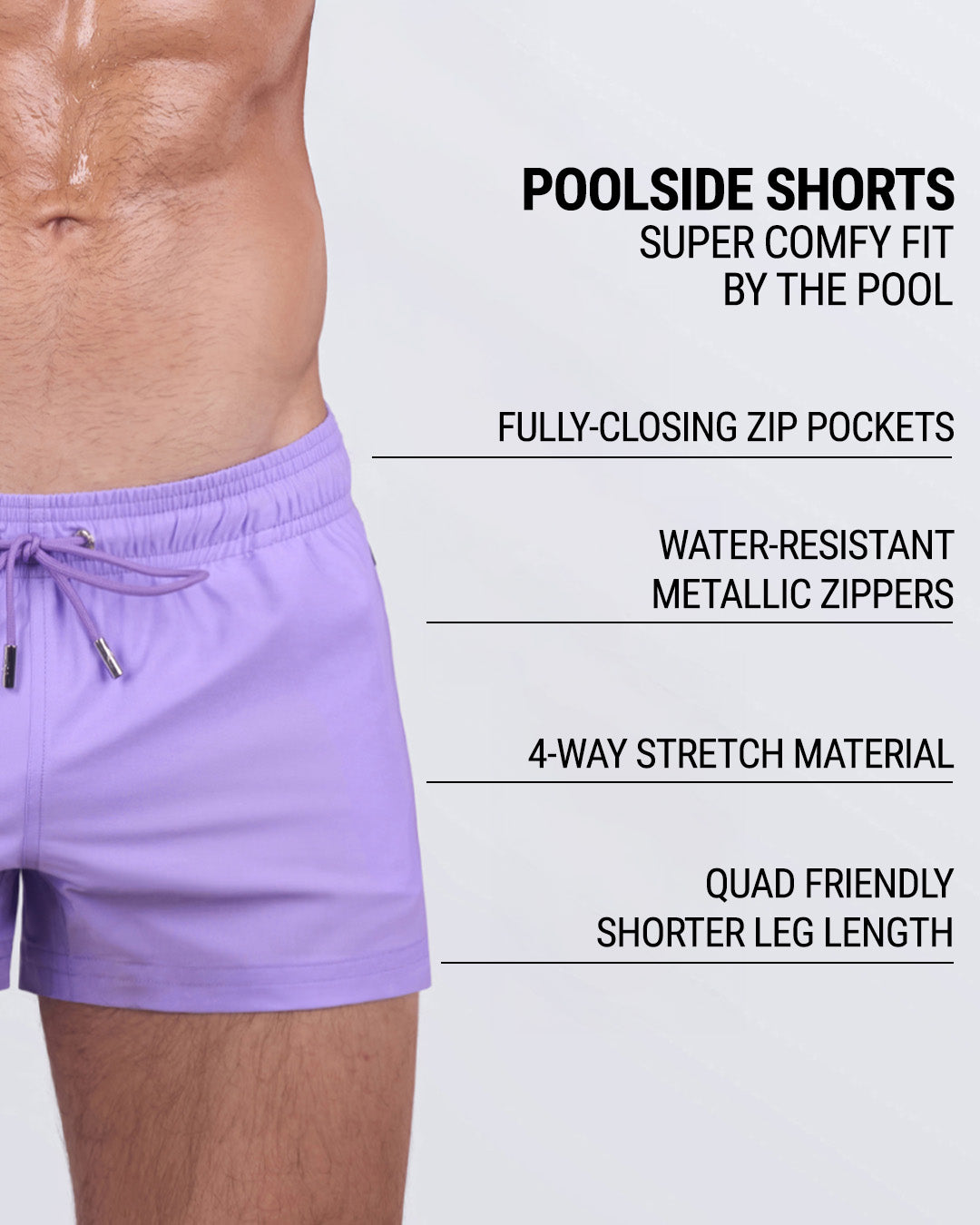 NEO VIOLET poolside shorts with fully-closing zip pockets, water-resistant metallic zippers, 4-way stretch material, and quad-accenting shorter leg length.