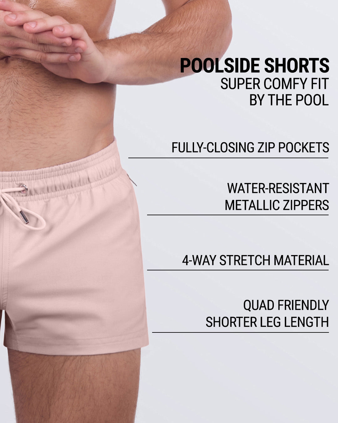 Infographic view of SKINNY DIP poolside shorts listing key features: fully-closing zip pockets, water-resistant metallic zippers, 4-way stretch material, and a quad-accentuating shorter leg length.