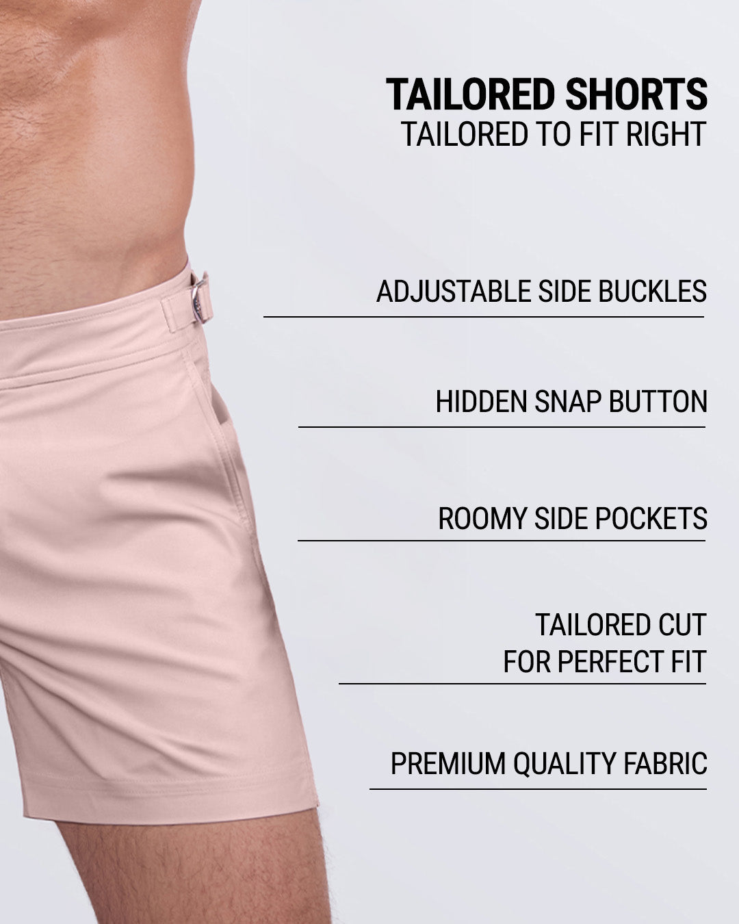SKINNY DIP (FAIR/NAKED PINK) - Tailored Shorts