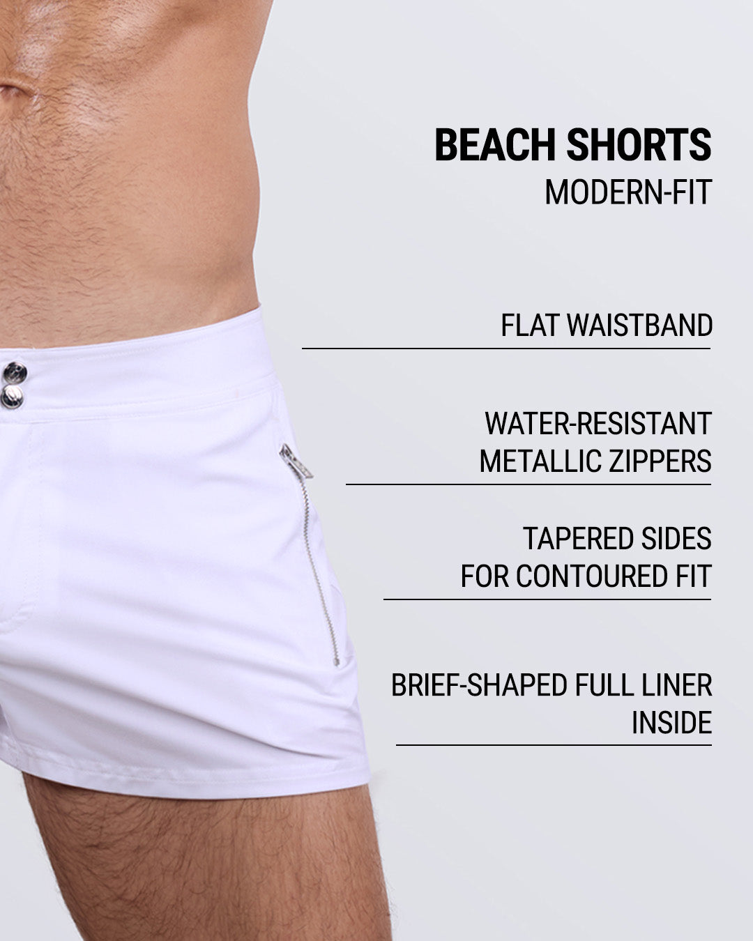 Close-up side view of a male model wearing the WHITE PARTY Beach Shorts for men by DC2 Miami in a solid white color. These modern-fit swim shorts feature a sleek flat waistband, water-resistant metallic zippers, and tapered sides for a contoured fit. Designed with a brief-shaped full liner for added support, these premium beach shorts blend style, comfort, and functionality for the ultimate swimwear experience.