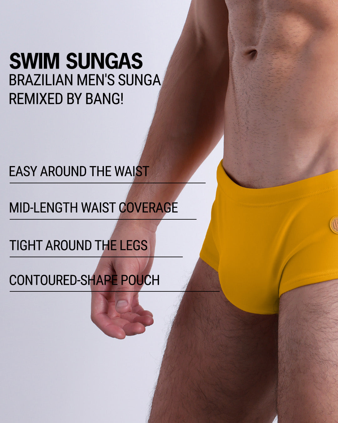 Infographic explaining the Brazilian Men's Swim Sunga remixed by BANG! These Swim Sunga are easy around the waist, are mid-length waist coverage, are tight aroung the legs, and have contoured-shape pouch.