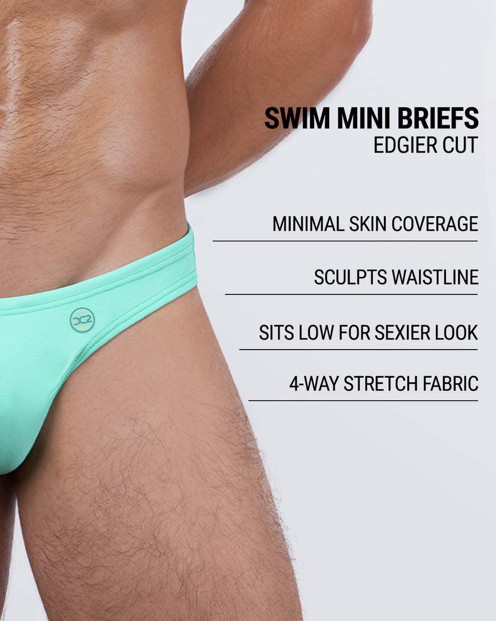 Infographic explaining the edgier cut of the Swim Mini Briefs. Features sculpt waistline, 4-way stretch fabric, sits low for sexier look, and has quick-dry material.