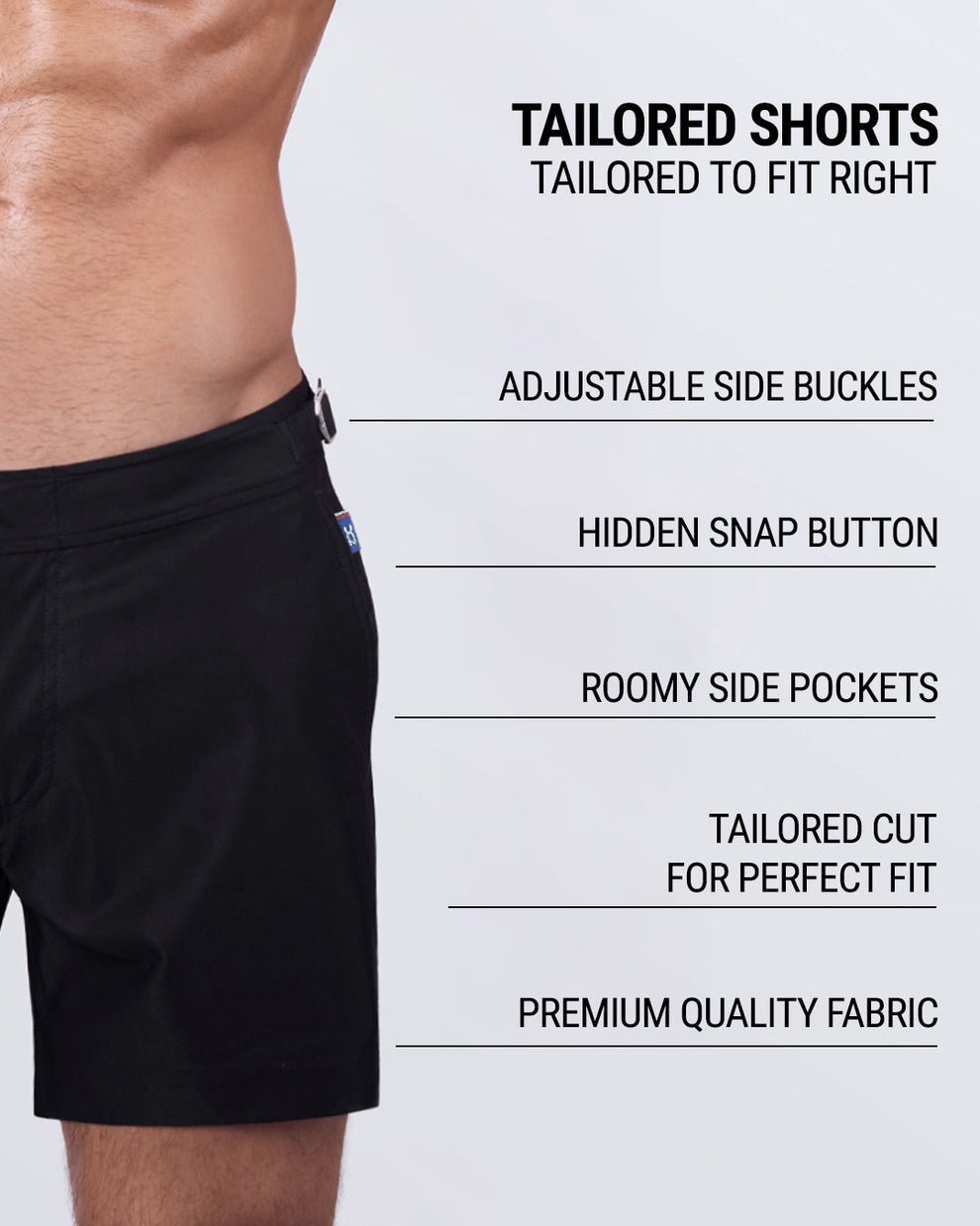 DC2’s Tailored Shorts are designed to fit every body form. They are equipped with adjustable side buckles, a hidden snap button, roomy side pockets, and made of premium quality fabric.