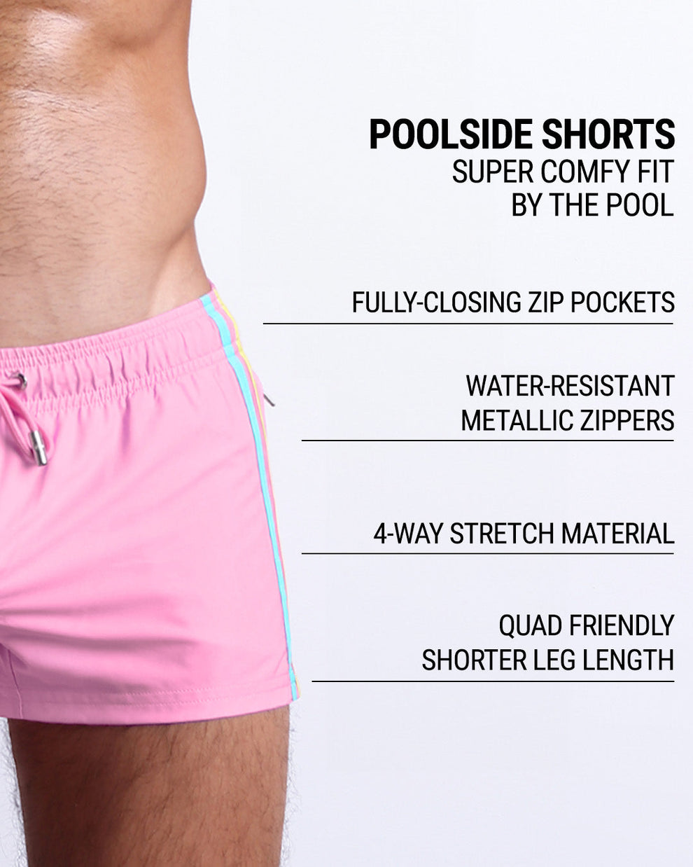 DC2's Poolside Shorts are designed to be incredibly comfortable while lounging by the pool. They come equipped with fully-closing zip pockets and water-resistant metal zippers. Additionally, their 4-way stretch material ensures a perfect fit, while their shorter leg length design makes them quad-friendly