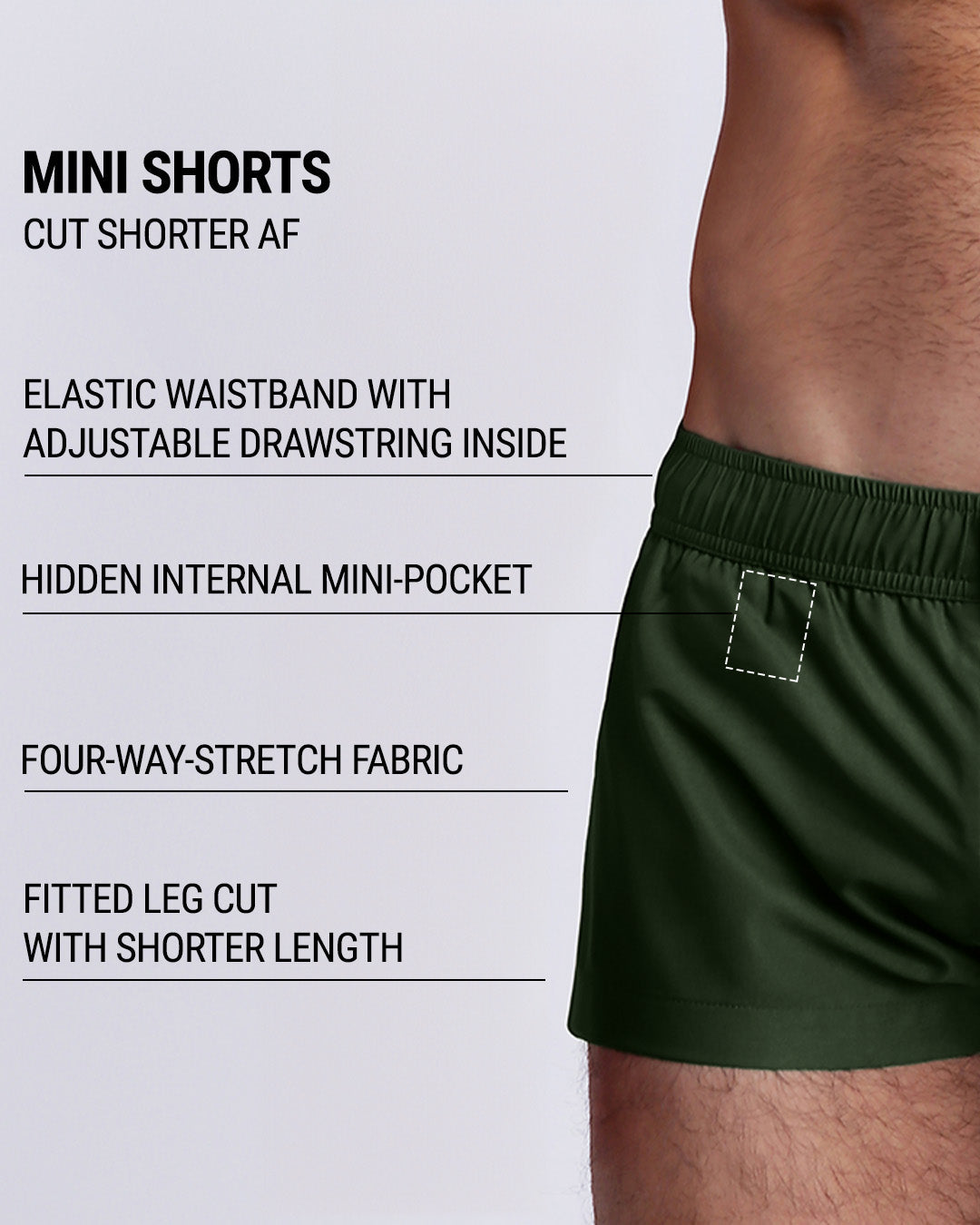 Infographic explaining the many features of the PALM GREEN Mini Shorts. These MINI SHORTS have elastic waistband with adjustable drawstring inside, hidden internal mini-pocket, 4-way stretch fabric, and are quad friendly with fitted leg cut with shorter leg length.