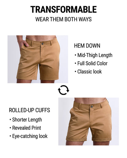 SAFARI BROWN Street shorts by DC2 are tranformable. You're able to wear wear them 2 ways: Hem down or rolled-up cuffs. Hem down have a mid-thigh length, full solid color, and provide a classic chino shorts look. Rolled-up cuffs provide a shorter length, provide a fun print and eye-catching look.