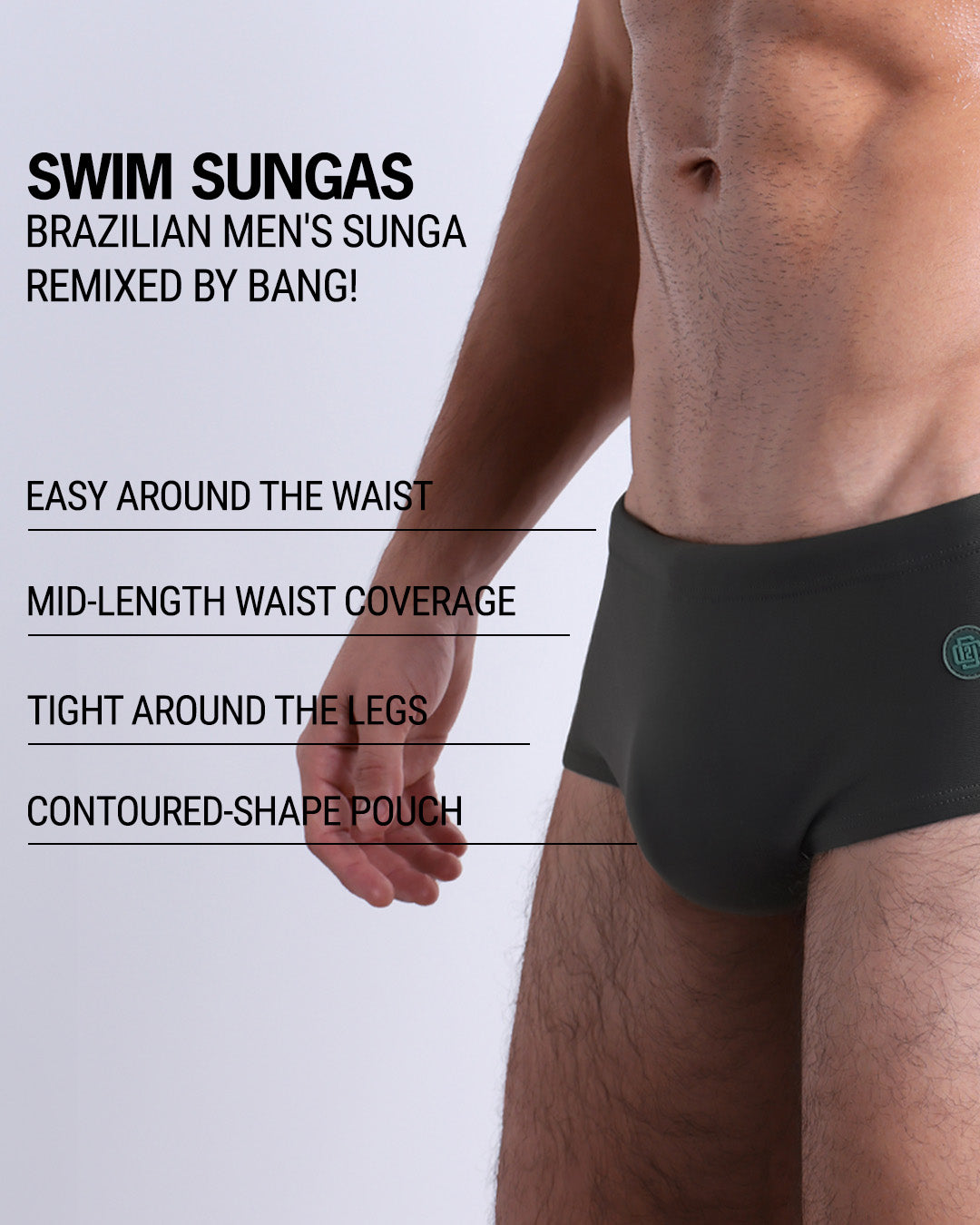 Infographic explaining the Brazilian Men's Swim Sunga remixed by BANG! These Swim Sunga are easy around the waist, are mid-length waist coverage, are tight aroung the legs, and have contoured-shape pouch.