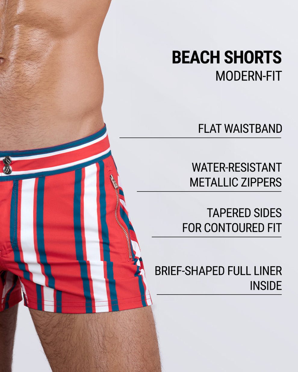 SWIFT STRIPES beach shorts —modern fit, flat waistband, water-resistant metallic zippers, contoured sides, and a full lining for extra comfort.