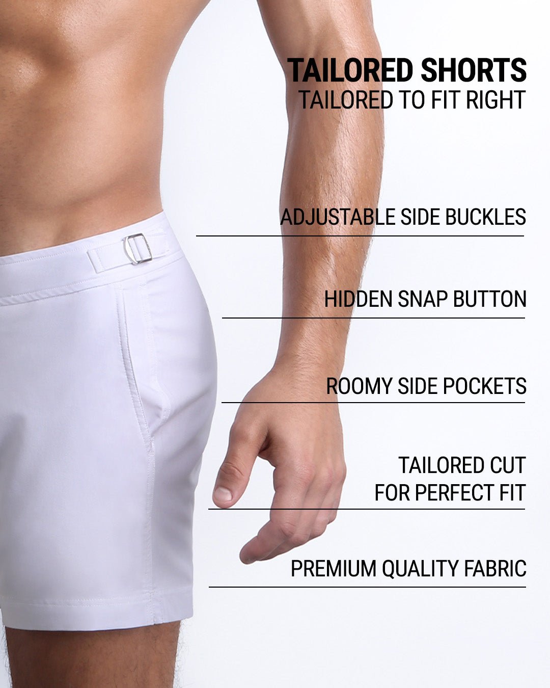 Infographic explaining the Tailored Shorts features and how they're tailored to fit every body form. They have hidden snap button with zipper, reinforced side pockets, and welded back pocket with zipper premium quality beach shorts for men.